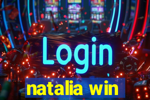 natalia win