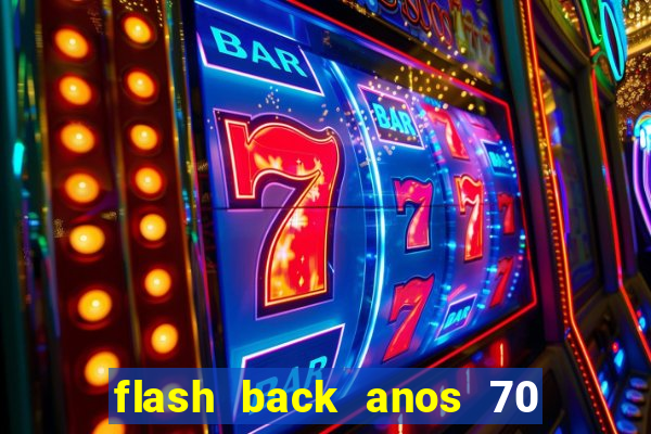 flash back anos 70 80 90 internacional download