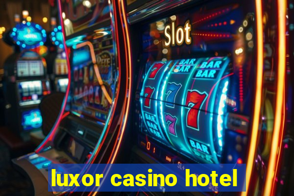 luxor casino hotel