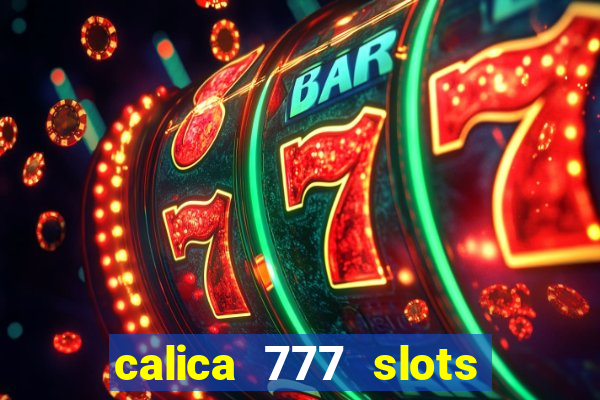 calica 777 slots como sacar