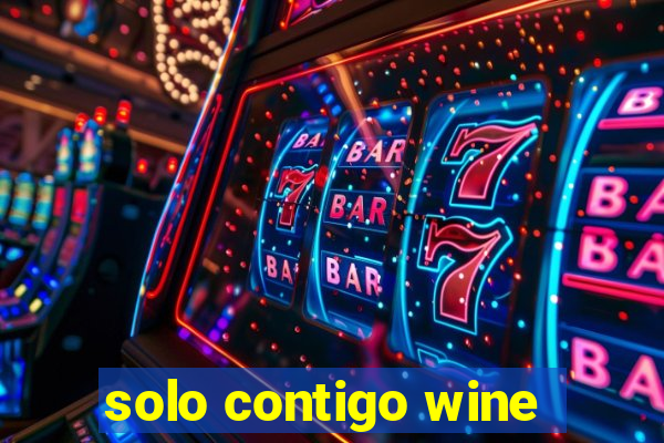 solo contigo wine