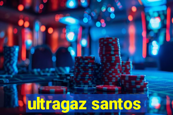 ultragaz santos