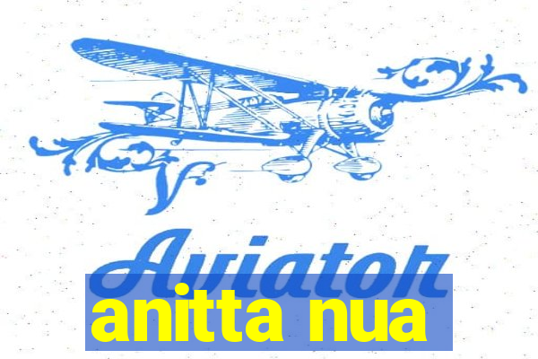 anitta nua