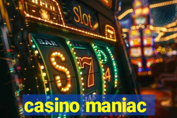 casino maniac