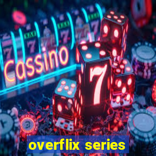 overflix series