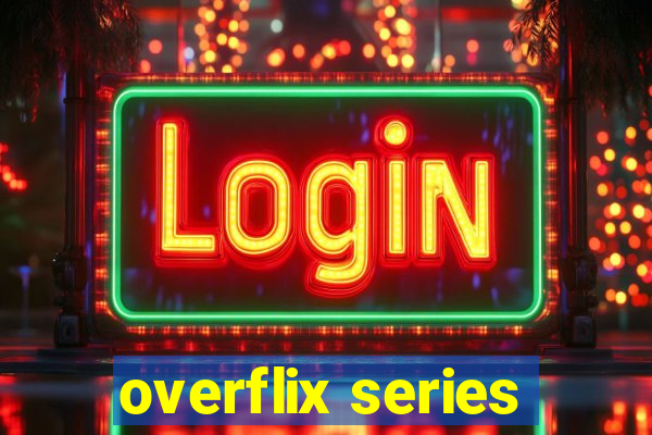 overflix series