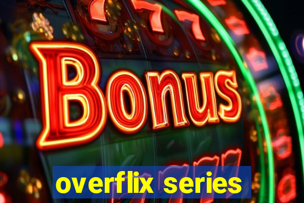 overflix series