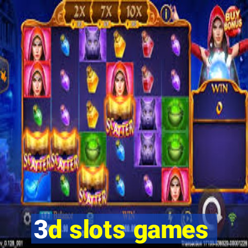 3d slots games