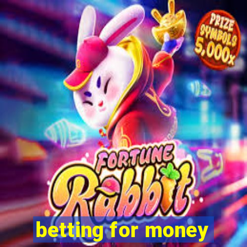 betting for money