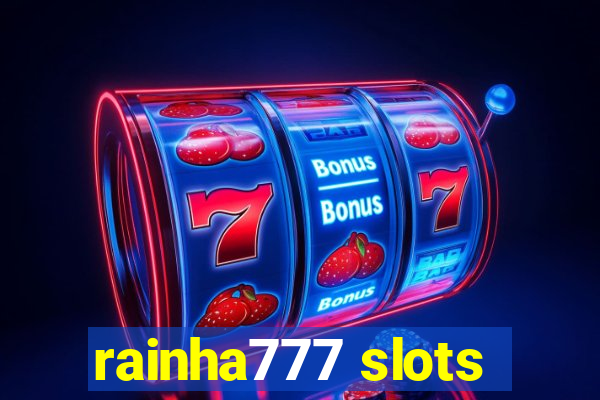 rainha777 slots