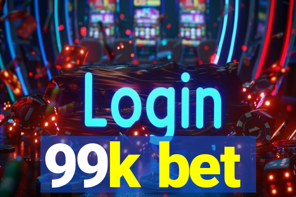 99k bet