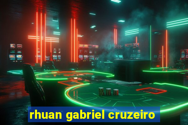 rhuan gabriel cruzeiro