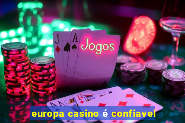 europa casino é confiavel