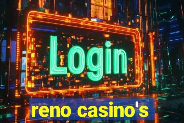 reno casino's