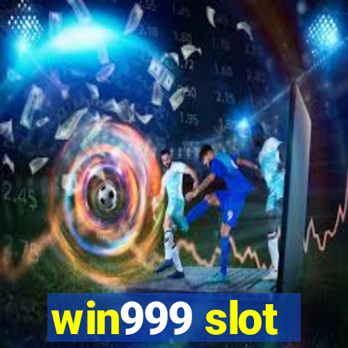 win999 slot