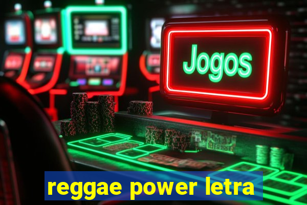 reggae power letra