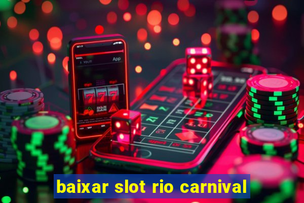 baixar slot rio carnival