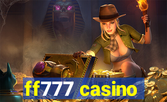 ff777 casino