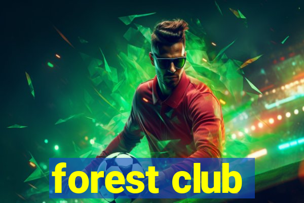 forest club