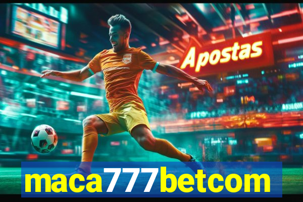 maca777betcom