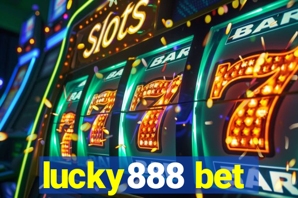 lucky888 bet