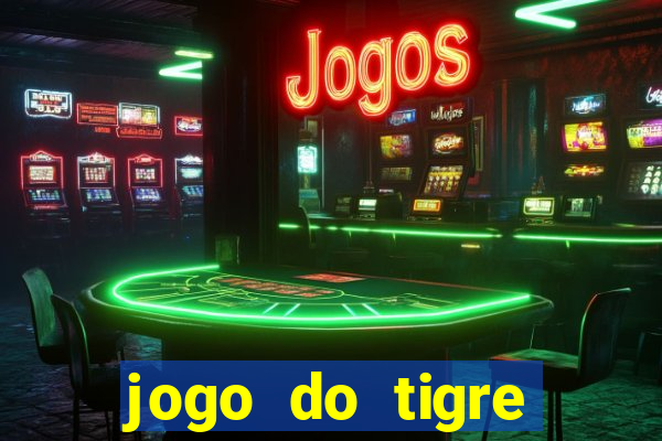 jogo do tigre plataforma que mais paga