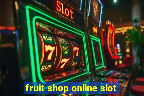 fruit shop online slot