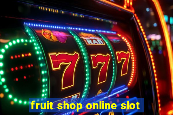 fruit shop online slot