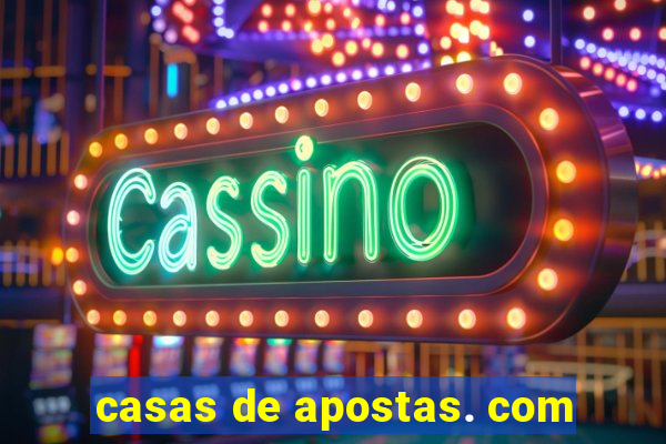 casas de apostas. com