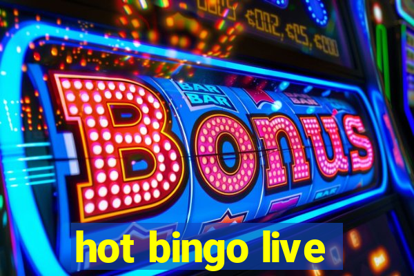 hot bingo live