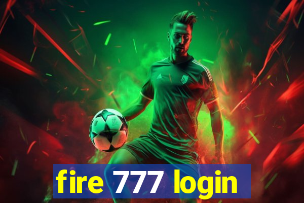 fire 777 login