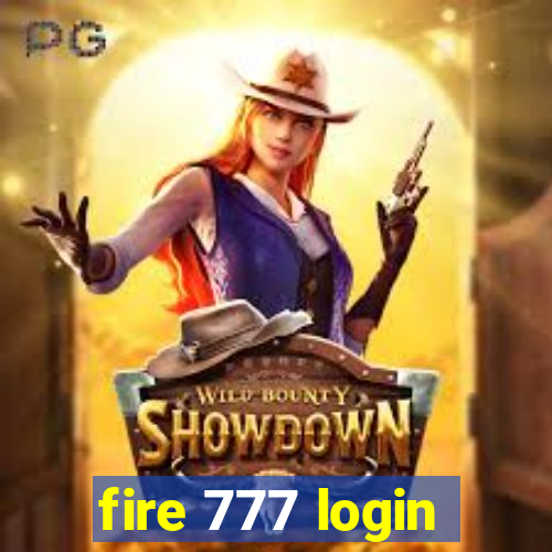 fire 777 login