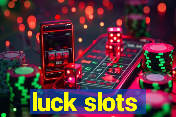 luck slots