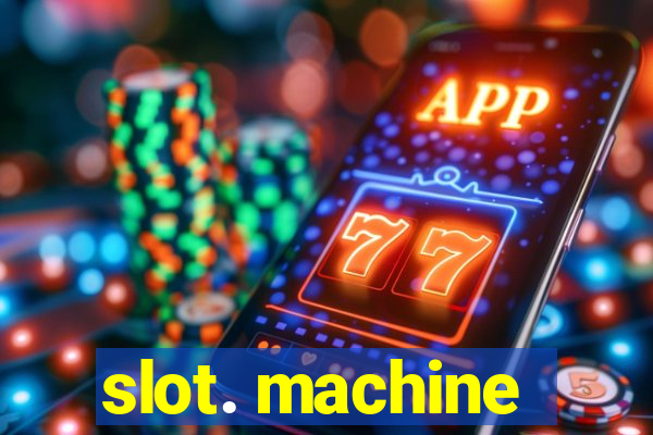 slot. machine