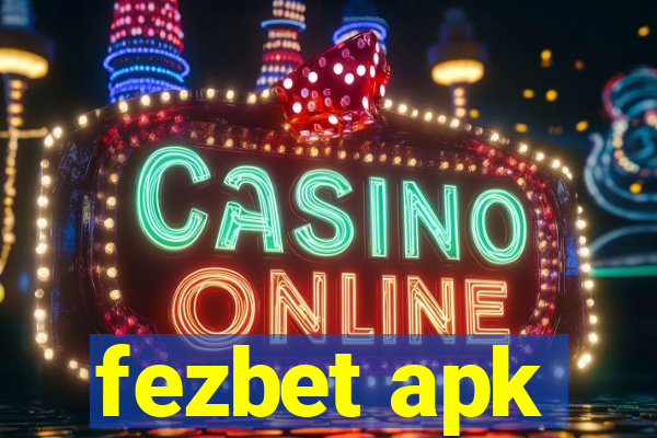 fezbet apk