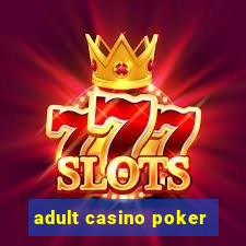 adult casino poker