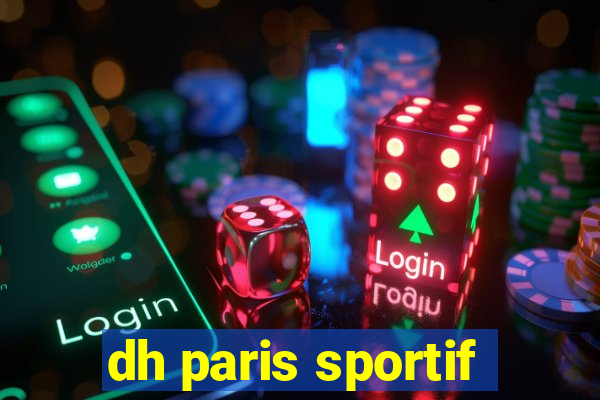 dh paris sportif