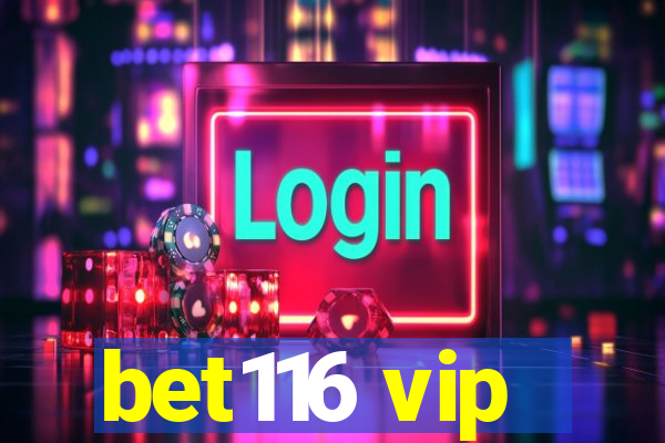 bet116 vip