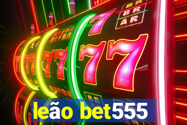 leão bet555