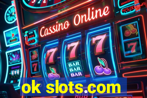 ok slots.com