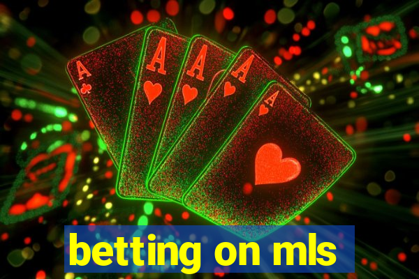 betting on mls