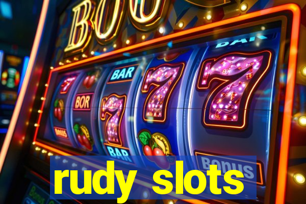 rudy slots