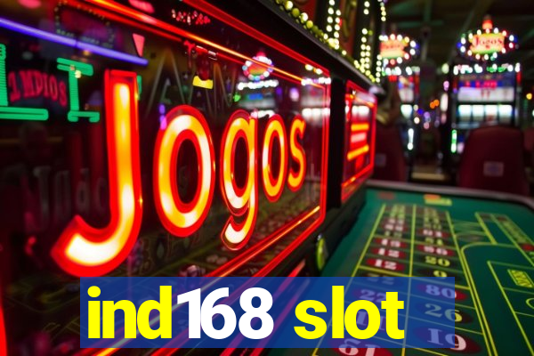 ind168 slot