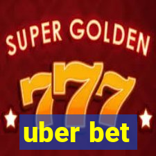 uber bet