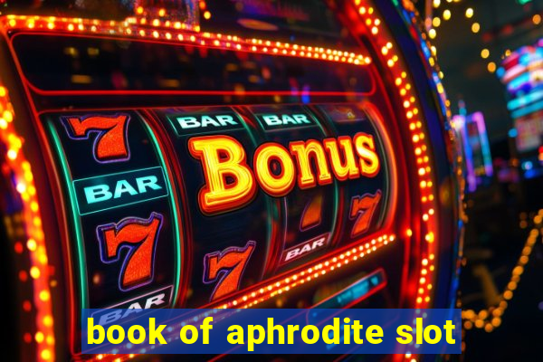 book of aphrodite slot