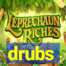 drubs