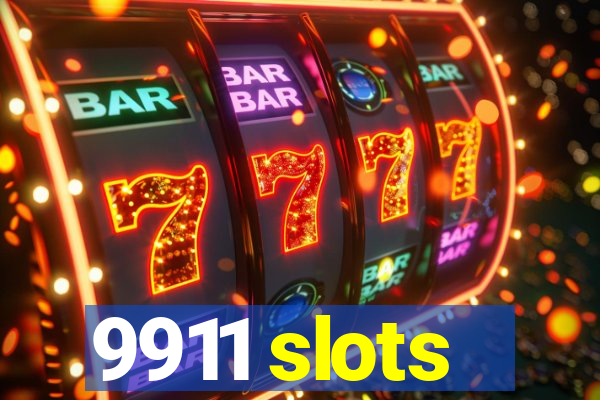 9911 slots