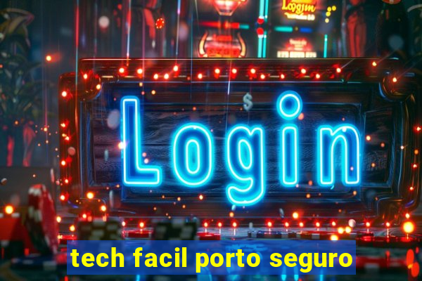 tech facil porto seguro