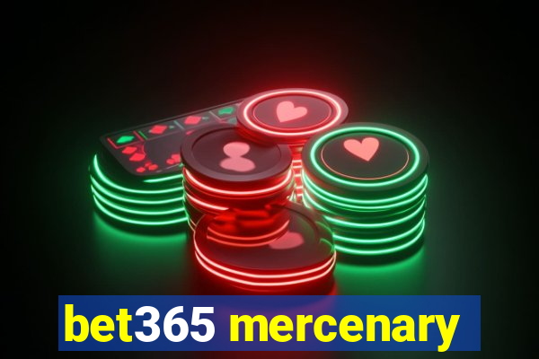 bet365 mercenary