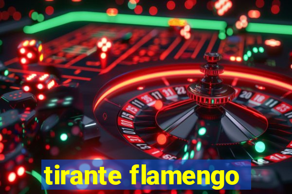 tirante flamengo